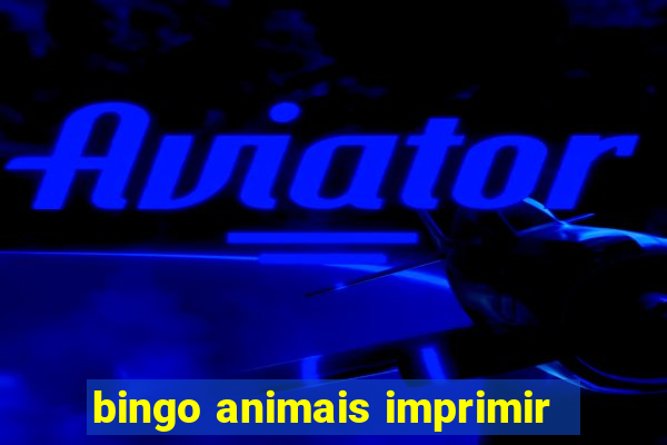 bingo animais imprimir